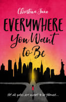 Everywhere You Want to Be: Not All Paths Are Meant to Be Followed Paperback