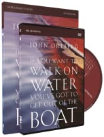 If You Want to Walk on Water, You've Got to Get Out of the Boat (Participant's Guide With Dvd) Pack/Kit