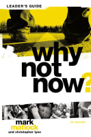 Why Not Now? (Leader's Guide) Paperback