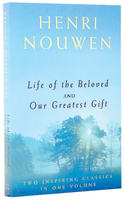 Life of the Beloved and Our Greatest Gift Paperback