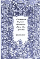 Portuguese English Bilingual Bible (The Apostles -vol 6) Paperback