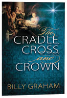 The Cradle, Cross, and Crown Paperback