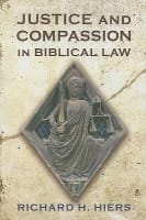 Justice and Compassion in Biblical Law Paperback