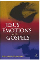 Jesus' Emotions in the Gospels Paperback