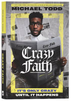 Crazy Faith: It's Only Crazy Until It Happens Hardback