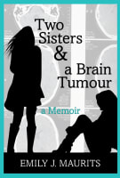 Two Sisters and a Brain Tumour Paperback