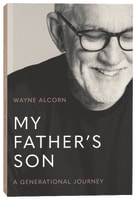 My Father's Son: A Generational Journey Paperback