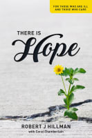 There is Hope: For Those Who Are Ill and Those Who Care Paperback