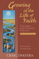 Growing in the Life of Faith (2nd Edition) Paperback