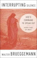 Interrupting Silence: God's Command to Speak Out Paperback