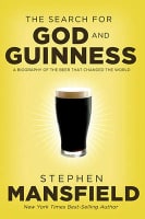 The Search For God and Guinness: A Biography of the Beer That Changed the World Paperback