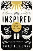 Inspired: Slaying Giants, Walking on Water and Loving the Bible Again Paperback