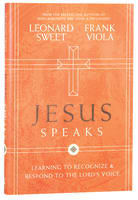 Jesus Speaks: Learning to Recognise and Respond to the Lord's Voice Hardback