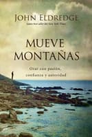 Mueve Montanas (Moving Mountains) (Spanish) Paperback