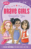 Beautiful You (Brave Girls Series) Paperback