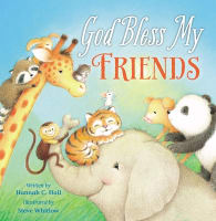 God Bless My Friends (A God Bless Book Series) Board Book