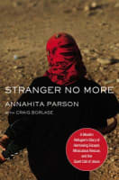 Stranger No More: A Muslim Refugee's Story of Harrowing Escape, Miraculous Rescue, and the Quiet Call of Jesus Hardback