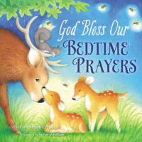 God Bless Our Bedtime Prayers (A God Bless Book Series) Board Book