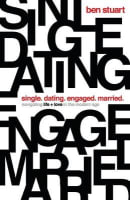 Single, Dating, Engaged, Married: Navigating Life and Love in the Modern Age Paperback