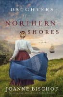Daughters of Northern Shores (#02 in Blackbird Mountain Novel Series) Paperback
