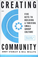 Creating Community: Five Keys to Building a Thriving Small-Group Culture Paperback