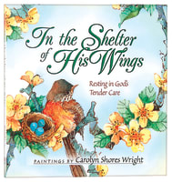 In the Shelter of His Wings Paperback