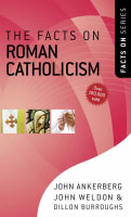 The Facts on Roman Catholicism Mass Market Edition