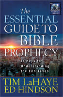 Essential Guide to Bible Prophecy (Prophecy Library Series) Paperback
