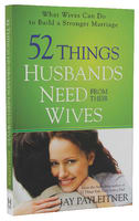 52 Things Husbands Need From Their Wives Paperback