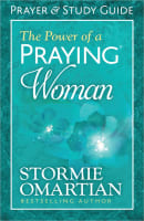 The Power of a Praying Woman (Prayer And Study Guide) Paperback