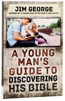 A Young Man's Guide to Discovering His Bible Paperback