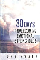 30 Days to Overcoming Emotional Strongholds Paperback