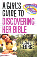 A Girl's Guide to Discovering Her Bible Paperback