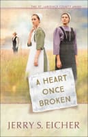 A Heart Once Broken (#01 in St. Lawrence County Amish Series) Paperback