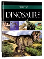 Guide to Dinosaurs Hardback