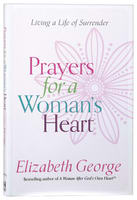 Prayers For a Woman's Heart: Living a Life of Surrender Paperback