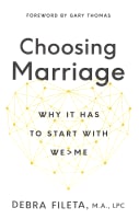 Choosing Marriage: The Hardest and Greatest Thing You'll Ever Do Paperback
