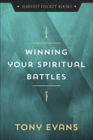 Winning Your Spiritual Battles Paperback