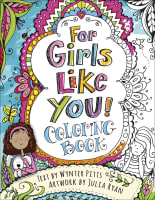 For Girls Like You Coloring Book (For Girls Like You Series) Paperback
