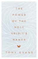 The Power of the Holy Spirit's Names Paperback