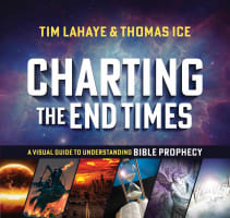 Charting the End Times: A Visual Guide to Understanding Bible Prophecy (Tim Lahaye Prophecy Library Series) Hardback
