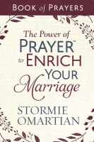 The Power of Prayer to Enrich Your Marriage Book of Prayers Hardback