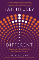 Faithfully Different: Regaining Biblical Clarity in a Secular Culture Paperback