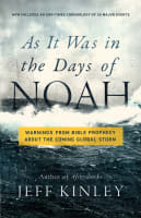 As It Was in the Days of Noah: Warnings From Bible Prophecy About the Coming Global Storm Paperback