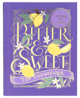 Bitter and Sweet: A Journey Into Easter (40-day Devotional) Hardback