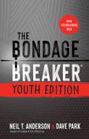 The Bondage Breaker: Updated For Today's Teen (Youth Edition) Paperback