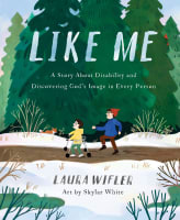 Like Me: A Story About Disability and Discovering God's Image in Every Person Hardback