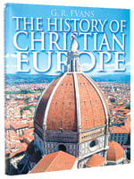 The History of Christian Europe Hardback