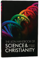 The Lion Handbook of Science and Christianity Hardback