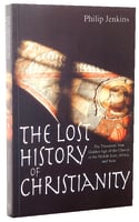 The Lost History of Christianity Paperback